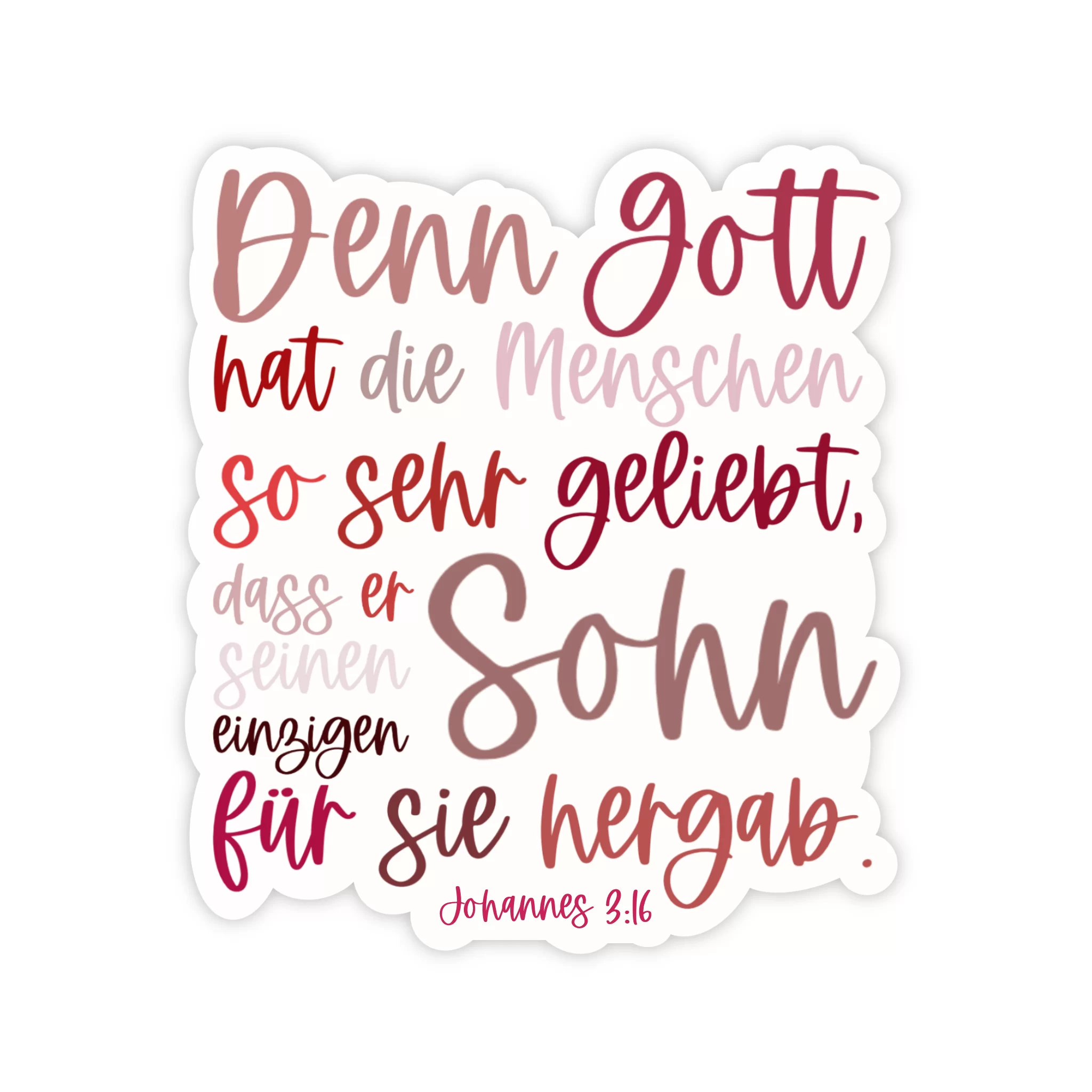 Sticker - Denn Gott hat die Menschen so sehr geliebt