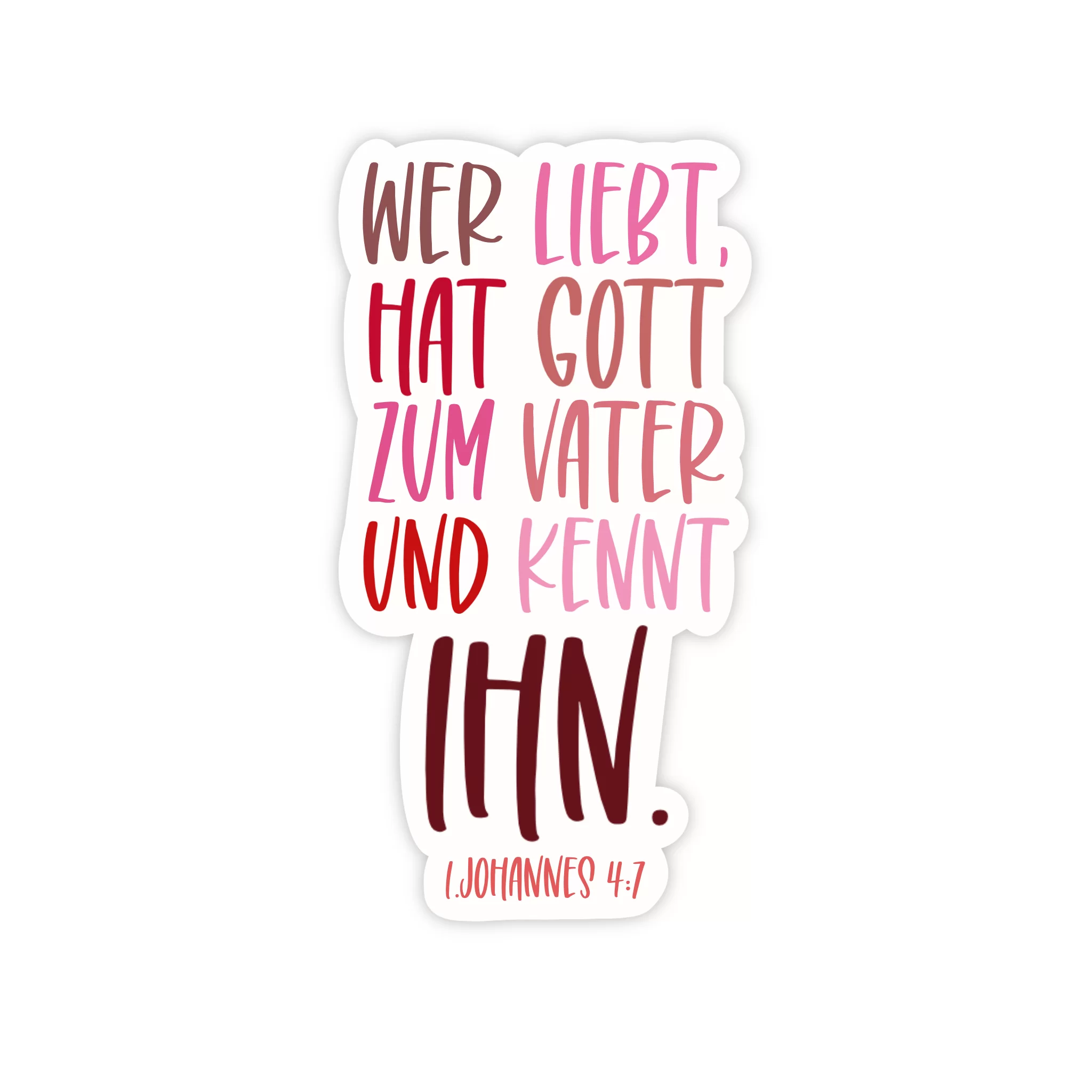Sticker - Wer Liebt hat Gott zum Vater