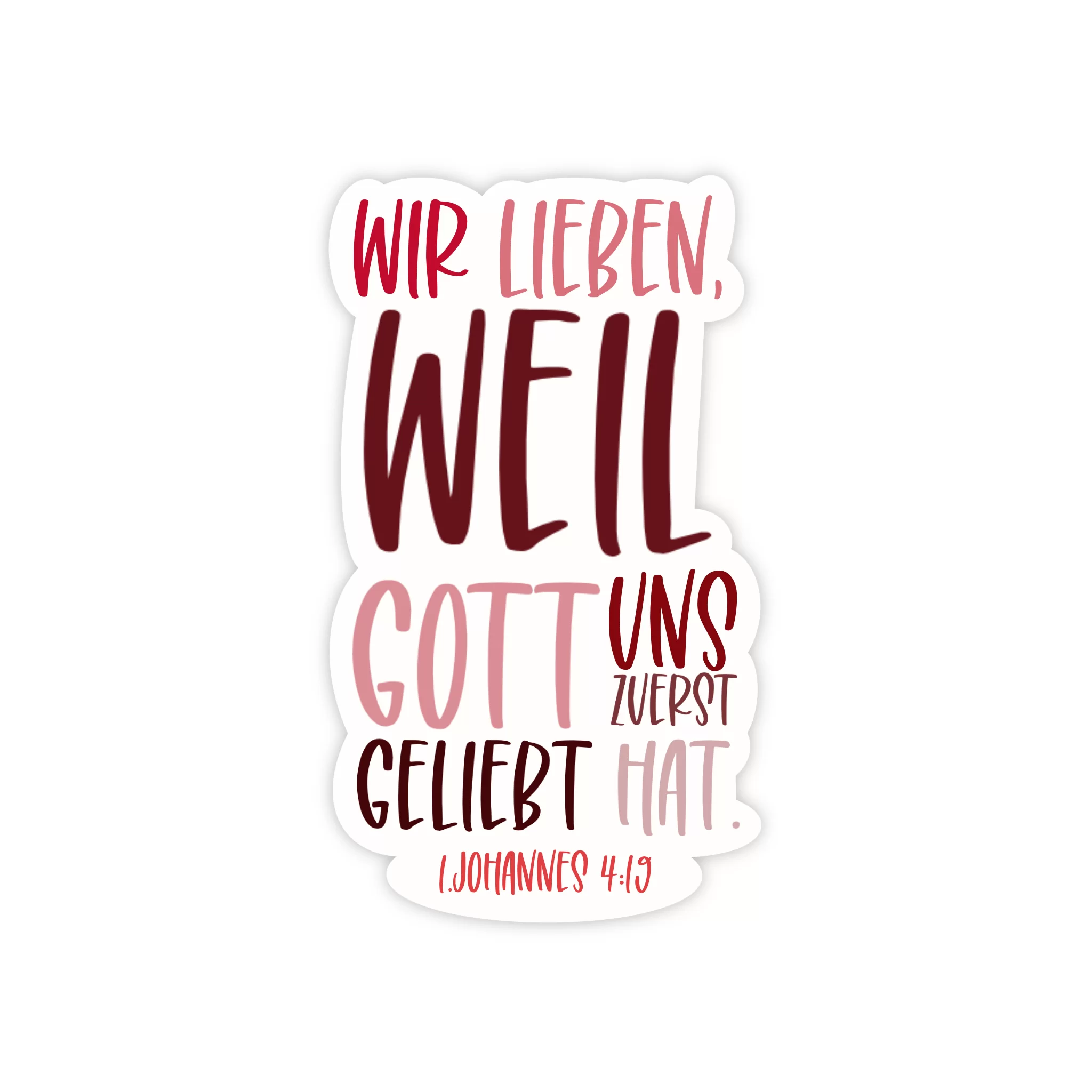 Sticker - Wir lieben weil Gott uns zuerst geliebt hat